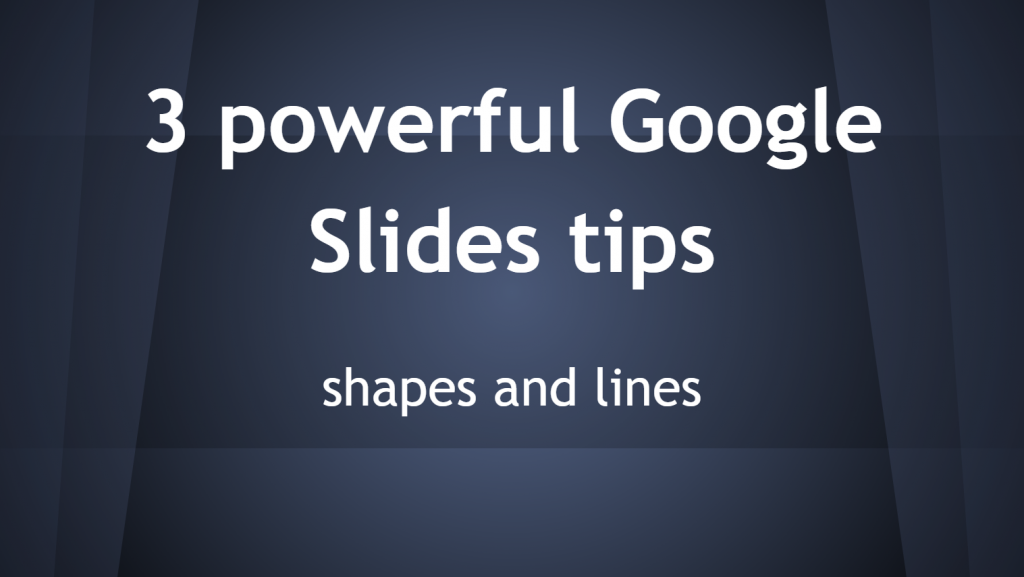 3-powerful-Google-Slides-tips-shapes-and-lines